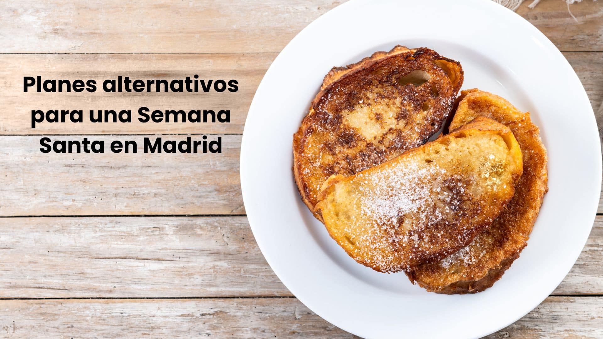 Planes alternativos para Semana Santa en Madrid Planes alternativos para Semana Santa en Madrid